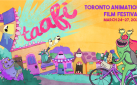 #FIRSTLOOK: 2021 TORONTO ANIMATION FILM FESTIVAL PREVIEW
