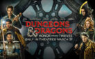 #GIVEAWAY: ENTER FOR A CHANCE TO WIN ADVANCE PASSES TO SEE “DUNGEONS & DRAGONS: HONOR AMONG THIEVES”