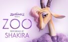 #NEWMUSIC: SHAKIRA – “ZOO” FROM “ZOOTOPIA 2”