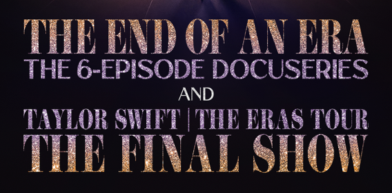 #NEWMUSIC: “TAYLOR SWIFT | THE ERAS TOUR | THE END OF AN ERA” TRAILER