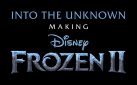 #FIRSTLOOK: NEW TRAILER FOR “INTO THE UNKNOWN: MAKING OF FROZEN 2”