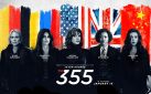 #FIRSTLOOK: NEW TRAILER FOR “THE 355”