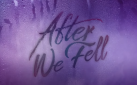 #FIRSTLOOK: NEW TRAILER FOR “AFTER WE FELL”