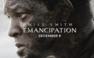 #FIRSTLOOK: NEW TEASER FOR “EMANCIPATION” STARRING WILL SMITH
