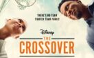 #FIRSTLOOK: “THE CROSSOVER” NEW TRAILER