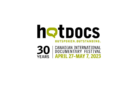 #HOTDOCS: 2023 HOT DOCS INTERNATIONAL FILM FESTIVAL PREVIEW