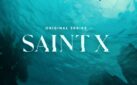 #FIRSTLOOK: NEW TRAILER FOR “SAINT X”