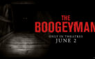 #GIVEAWAY: ENTER FOR A CHANCE TO WIN ADVANCE PASSES TO SEE “THE BOOGEYMAN”