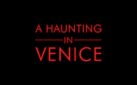 #FIRSTLOOK: NEW TRAILER FOR “A HAUNTING IN VENICE”