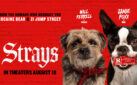 #GIVEAWAY: ENTER FOR A CHANCE TO WIN PASSES TO AN ADVANCE SCREENING OF “STRAYS”