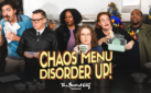 #FIRSTLOOK: THE SECOND CITY CHAOS MENU: DISORDER UP!