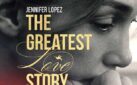 #FIRSTLOOK: JENNIFER LOPEZ – “THE GREATEST LOVE STORY NEVER TOLD”