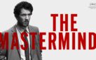 #FIRSTLOOK: NEW TRAILER FOR “THE MASTERMIND”