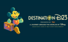 #FIRSTLOOK: HIGHLIGHTS FROM DESTINATION D23: A JOURNEY AROUND THE WORLDS OF DISNEY