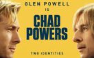 #FIRSTLOOK: GLEN POWELL STARS IN “CHAD POWERS”
