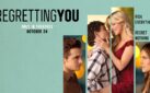 #GIVEAWAY: ENTER FOR A CHANCE TO WIN PASSES TO AN ADVANCE SCREENING OF “REGRETTING YOU”