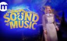 #THEATRE: “THE SOUND OF MUSIC”