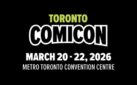 #FIRSTLOOK: TORONTO COMICON TICKETS NOW ON-SALE