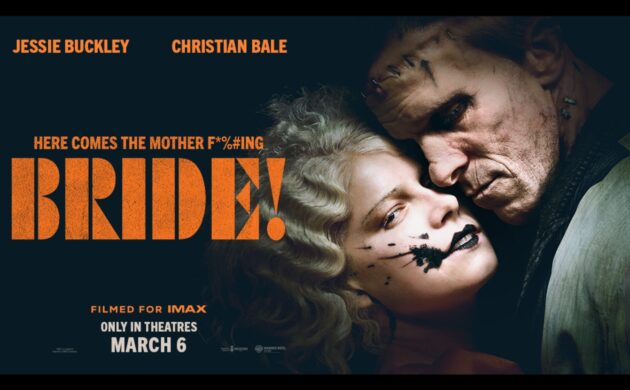 #GIVEAWAY: ENTER FOR A CHANCE TO WIN PASSES TO AN ADVANCE SCREENING OF “THE BRIDE!” IN MONTREAL AND VANCOUVER