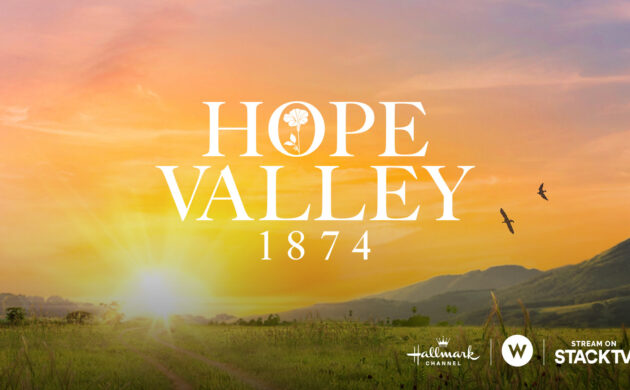 #FIRSTLOOK: “HOPE VALLEY” PREQUEL SERIES TO “WHEN CALLS THE HEART” COMING TO W NETWORK