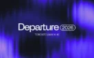 #FIRSTLOOK: ADDITIONAL PROGRAMMING AND SPEAKERS ANNOUNCED FOR DEPARTURE FESTIVAL + CONFERENCE 2026