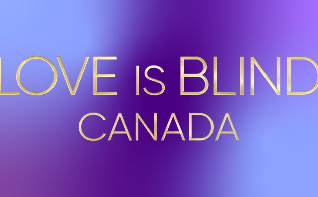 #FIRSTLOOK: “LOVE IS BLIND: CANADA” COMING SOON