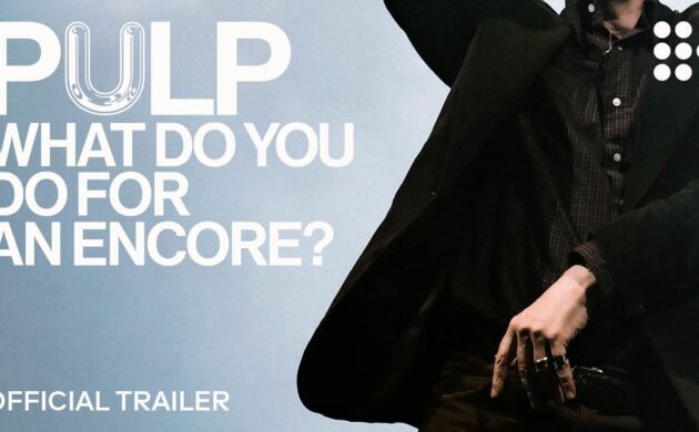 #FIRSTLOOK: “PULP: WHAT DO YOU DO FOR AN ENCORE?” NEW TRAILER