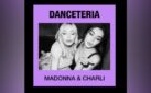 #NEWMUSIC: MADONNA X CHARLI XCX – “DANCETERIA”
