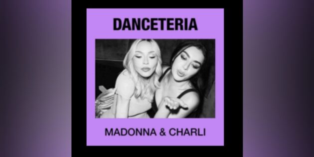 #NEWMUSIC: MADONNA X CHARLI XCX – “DANCETERIA”