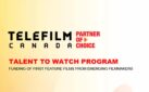 #FIRSTLOOK: TELEFILM CANADA  AND 2026-2027 TALENT TO WATCH PROGRAM
